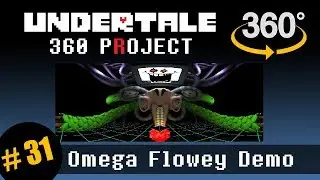 Omega Flowey Boss 360 (WIP): Undertale 360 Project  #31