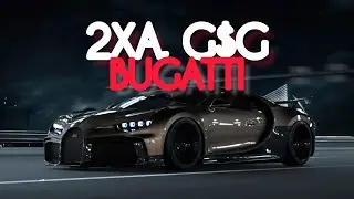 2xA, G$G - Bugatti