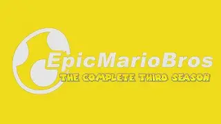 EpicMarioBros: The Complete Third Season - EpicMarioBros Complete Series Compilation Collection