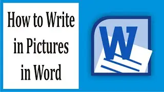 How to Make Writing in Pictures in Microsoft Word Tutorial #59