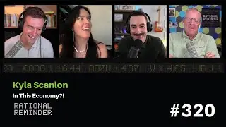 Kyla Scanlon: In This Economy? | Rational Reminder 320