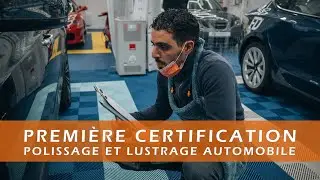 La PREMIERE CERTIFICATION reconnue en DETAILING ! (Polissage)