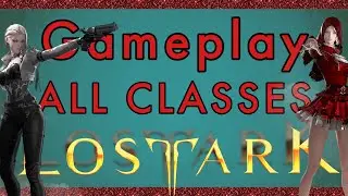 Lost Ark Gameplay ALL CLASSES EU/NA