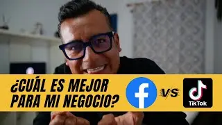 ¿Facebook o TikTok? Cuál es Mejor para hacer Negocios