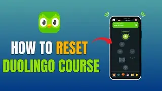 HOW TO RESET DUOLINGO COURSE (FULL GUIDE 2025)