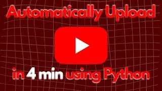 Upload videos automatically on YouTube using Python and YouTube API V3 