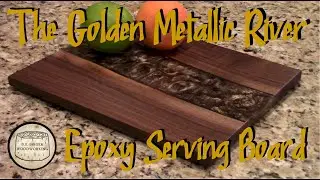 The Golden Metallic Epoxy River Serving Board