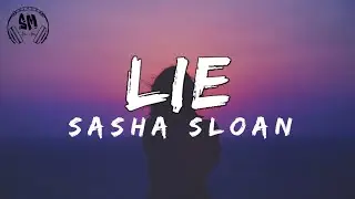 Sasha Slaon - Lie (Lyrics)