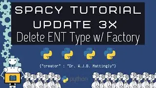 How to Delete a Specific Entity from a spaCy Doc Object with a Custom Factory (spaCy 3x Tutorials)