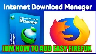 add idm extension to mozilla firefox browser,how to add idm extension