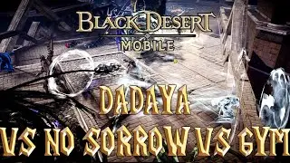 Black Desert Mobile - Осада Замка Dadaya vs No Sorrow vs GYM