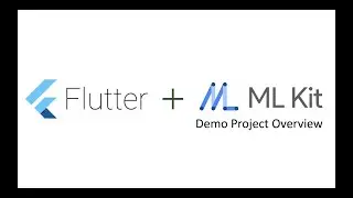 Flutter - Firebase ML Kit #2 - Demo Project Overview