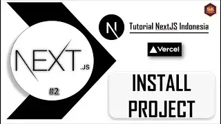 Tutorial Next.JS Indonesia - #02 Install Project Pada Windows 10