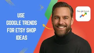 How to Use Google Trends for Etsy Shop Ideas Fast and Easy!