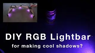 DIY RGB Light Bar For Making Cool Shadows