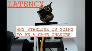 LATENCY: Satellites are good, but Starlink is going to be a game changer!