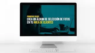 Videotutorial: Crea una galería de selección de fotos en tu Área de Clientes 🖼 💻 📸