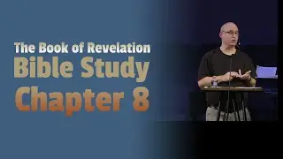 The Book of Revelation in Context Bible Study: Chapter 8
