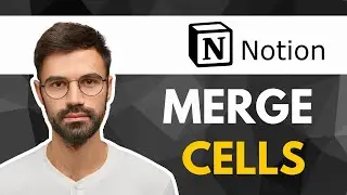 How To Merge Cells In Notion | Quick Tutorial 2025