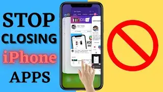 Why You Should Stop Closing iPhone Apps | 2021 