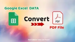 How to Convert Google Excel File To PDF File? | Excel File Ko PDF File Kaise Banaye | 