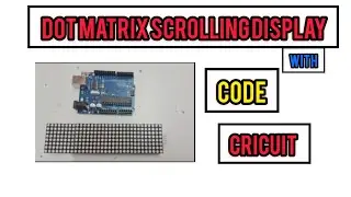 Arduino Text Scrolling Display | MAX7219 Dot Matrix 4-in-1|