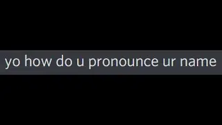 how do you pronounce your name?