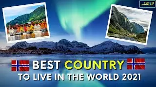 Best Country To Live In The World 2021