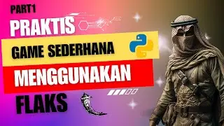 Tutorial Cara Membuat Game Sederhana Menggunakan Flask python Part 1
