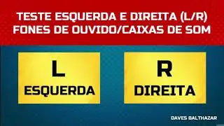 TESTE FONE DE OUVIDO LADO ESQUERDA e DIREITA LR HD