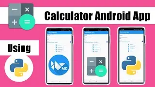Calculator Android App using Python | Convert .Py to APK | 