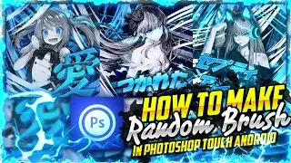 Tutorial - How to make random brush in Photoshop Touch Android | Anime Brush