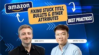 Mastering Amazon Listing Edits: Tips for Titles, Bullet Points, and Images and More!
