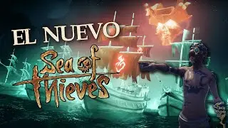 EL NUEVO SEA OF THIEVES| Capitán Lentejas | Gameplay Sea of Thieves En Español