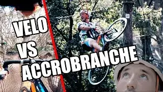 Vélo sur un parcours d'accrobranche avec Aurélien Fontenoy !