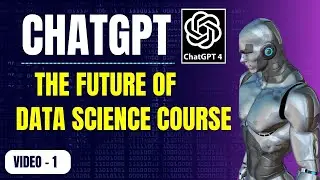 What is ChatGPT || Using ChatGPT in Data Science - Introduction Video 1 || #chatgpt #chatgptprompt