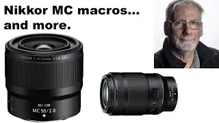 Nikkor Z mount macros  and more