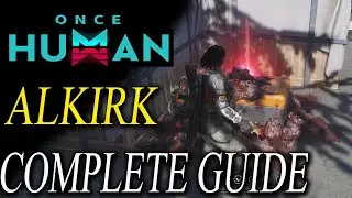 Once Human Alkirk: Gear Weapon & Mysterious Treasure Locations (Complete Guide)