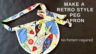 Make a Retro Style peg / clothes pins apron - no pattern needed, easy project