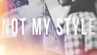 NOT MY STYLE (Skateboard Edit)
