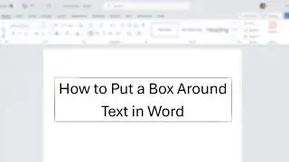 How to Put a Box Around Text in Word