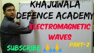 EM-wave & it's properties, Physical quantities related to EM waves, MAXWELL EQUATIONS