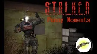 S.T.A.L.K.E.R Funny Moments Glitches and Dumb AI Compilation