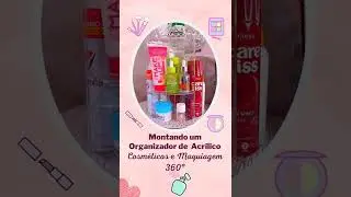 Como montar um Organizador de Acrílico Giratório 360° para Maquiagem e Cosméticos ✨ Estilo Asmr