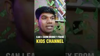 Can we earn money from kids channel? #shorts