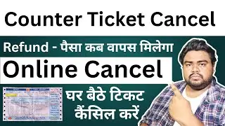 How to cancel a counter ticket? Cancel counter ticket online - Counter ticket cancel refund
