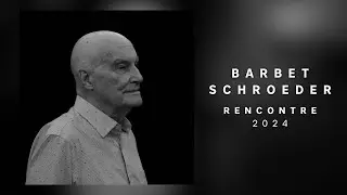 Rencontre avec le réalisateur Barbet Schroeder - 7e édition