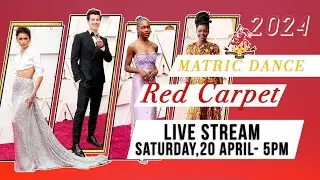 Matric Dance - 2024 Red Carpet Live Stream