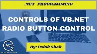 VB .Net Controls [RadioButton Control] | .Net Programming | BitOxygen Academy