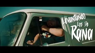 Legado 7 - Levantando Los De Rana (Official Video)